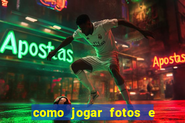 como jogar fotos e videos na nuvem